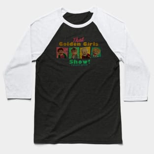 VINTAGE TEXTURE - GOLDEN GIRLS SHOW - A PUPPET PARODY SHOW copy Baseball T-Shirt